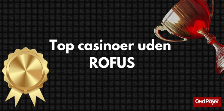 Internationale Casinoer Uden ROFUS Dine Muligheder Internationale Casinoer Uden ROFUS Dine Muligheder
