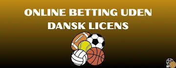Betting Sider Uden Dansk Licens - Hvad Du Skal Vide Betting Sider Uden Dansk Licens - Hvad Du Skal Vide