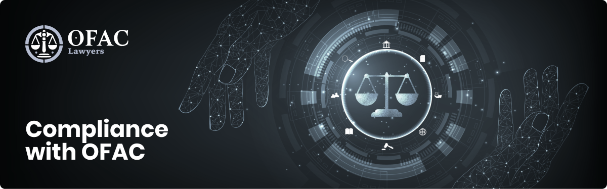 Understanding the Role of a Compliance Lawyer in OFAC Matters 1293629051 Understanding the Role of a Compliance Lawyer in OFAC Matters 1293629051